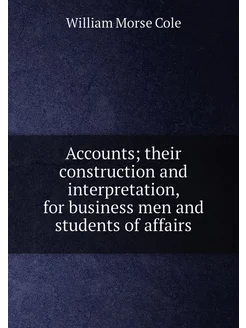 Accounts their construction and interpretation, for