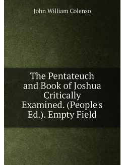 The Pentateuch and Book of Joshua Critically Examine