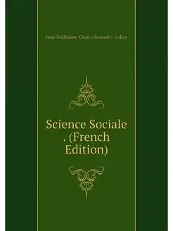 Science Sociale . (French Edition)