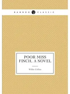 Poor Miss Finch. A Novel