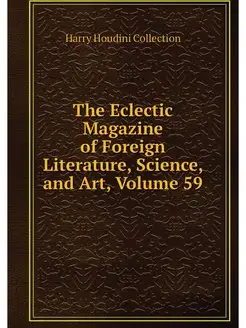 The Eclectic Magazine of Foreign Lite