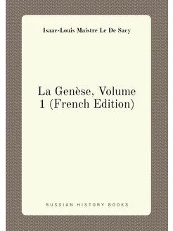 La Genèse, Volume 1 (French Edition)