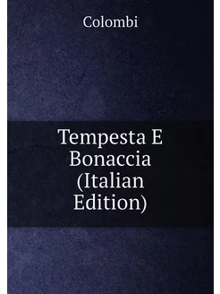 Tempesta E Bonaccia (Italian Edition)