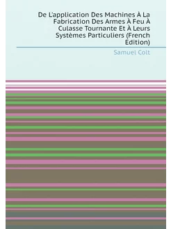 De L'application Des Machines À La Fabrication Des A