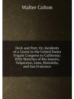 Deck and Port Or, Incidents of a Cruise in the Unit