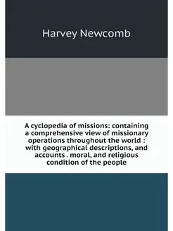 A cyclopedia of missions containing