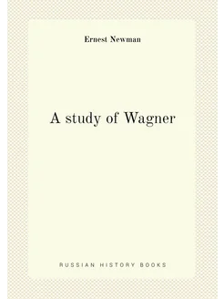 A study of Wagner