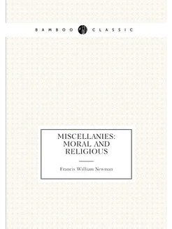 Miscellanies Moral and Religious