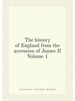 The history of England from the accession of James I