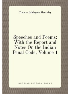 Speeches and Poems With the Report and Notes On the