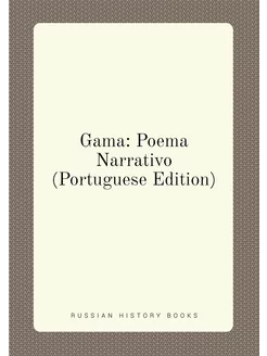 Gama Poema Narrativo (Portuguese Edition)