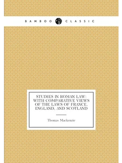 Studies in Roman law with comparative views of the