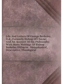 Life And Letters Of George Berkeley