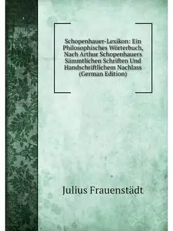 Schopenhauer-Lexikon Ein Philosophis