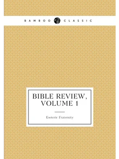 Bible Review, Volume 1