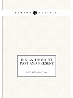 Indian thought past and present