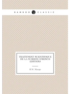 Traitement Scientifique De La Surdite (French Edition)