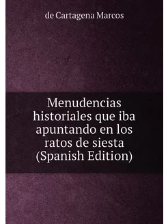 Menudencias historiales que iba apuntando en los rat