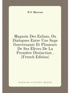 Magasin Des Enfans, Ou Dialogues Entre Une Sage Gouv