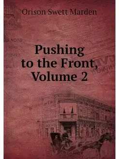 Pushing to the Front, Volume 2