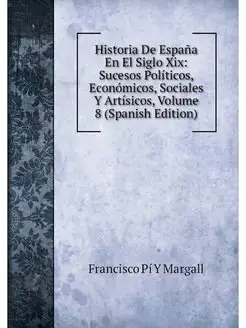 Historia De Espana En El Siglo Xix S