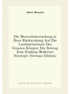 Die Meeresbeherrschung in Ihrer Rückwirkung Auf Die