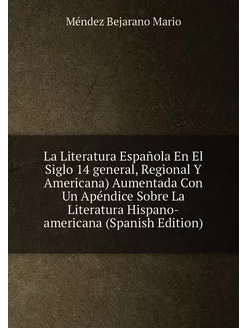 La Literatura Española En El Siglo 14 general, Regio