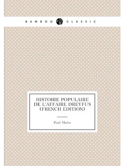 Histoire populaire de l'affaire Dreyfus (French Edit