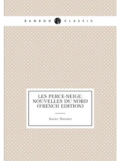 Les Perce-Neige Nouvelles Du Nord (French Edition)