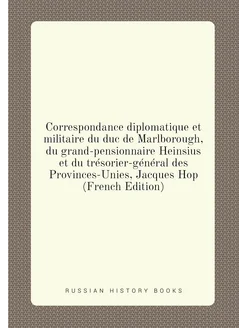 Correspondance diplomatique et militaire du duc de M