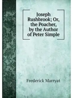 Joseph Rushbrook Or, the Poacher, by