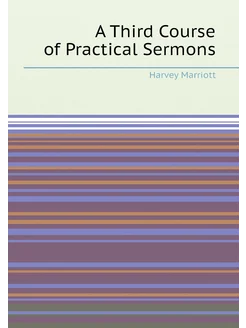 A Third Course of Practical Sermons