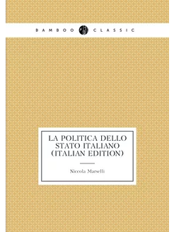 La Politica Dello Stato Italiano (Italian Edition)