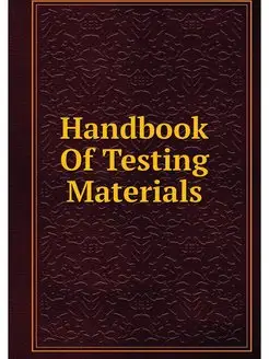 Handbook Of Testing Materials