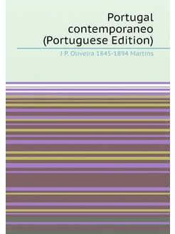 Portugal contemporaneo (Portuguese Edition)