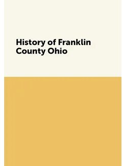 History of Franklin County Ohio