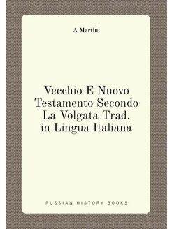 Vecchio E Nuovo Testamento Secondo La Volgata Trad