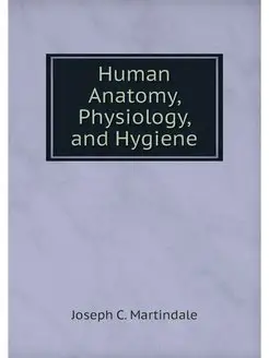 Human Anatomy, Physiology, and Hygiene