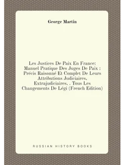 Les Justices De Paix En France Manuel Pratique Des