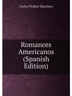 Romances Americanos (Spanish Edition)