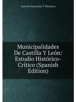 Municipalidades De Castilla Y León Estudio Históric