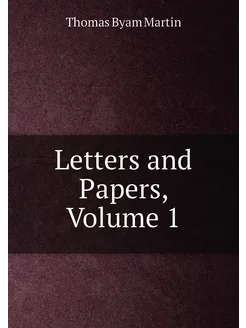 Letters and Papers, Volume 1