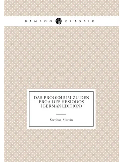 Das Prooemium Zu Den Erga Des Hesiodos (German Edition)