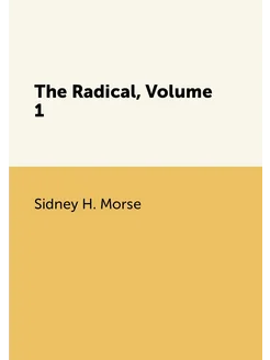 The Radical, Volume 1