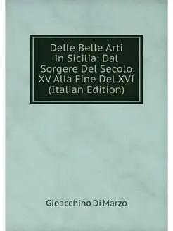 Delle Belle Arti in Sicilia Dal Sorg