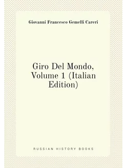 Giro Del Mondo, Volume 1 (Italian Edition)