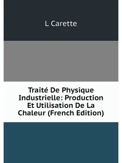 Traite De Physique Industrielle Prod