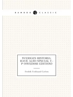 Sveriges Historia Have Also Special T.-P (Swedish E