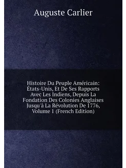 Histoire Du Peuple Américain États-Unis, Et De Ses