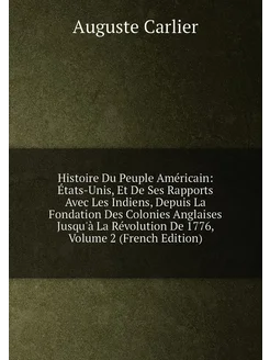 Histoire Du Peuple Américain États-Unis, Et De Ses